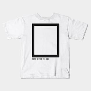 THINK OUTSIDE THE BOX Kids T-Shirt